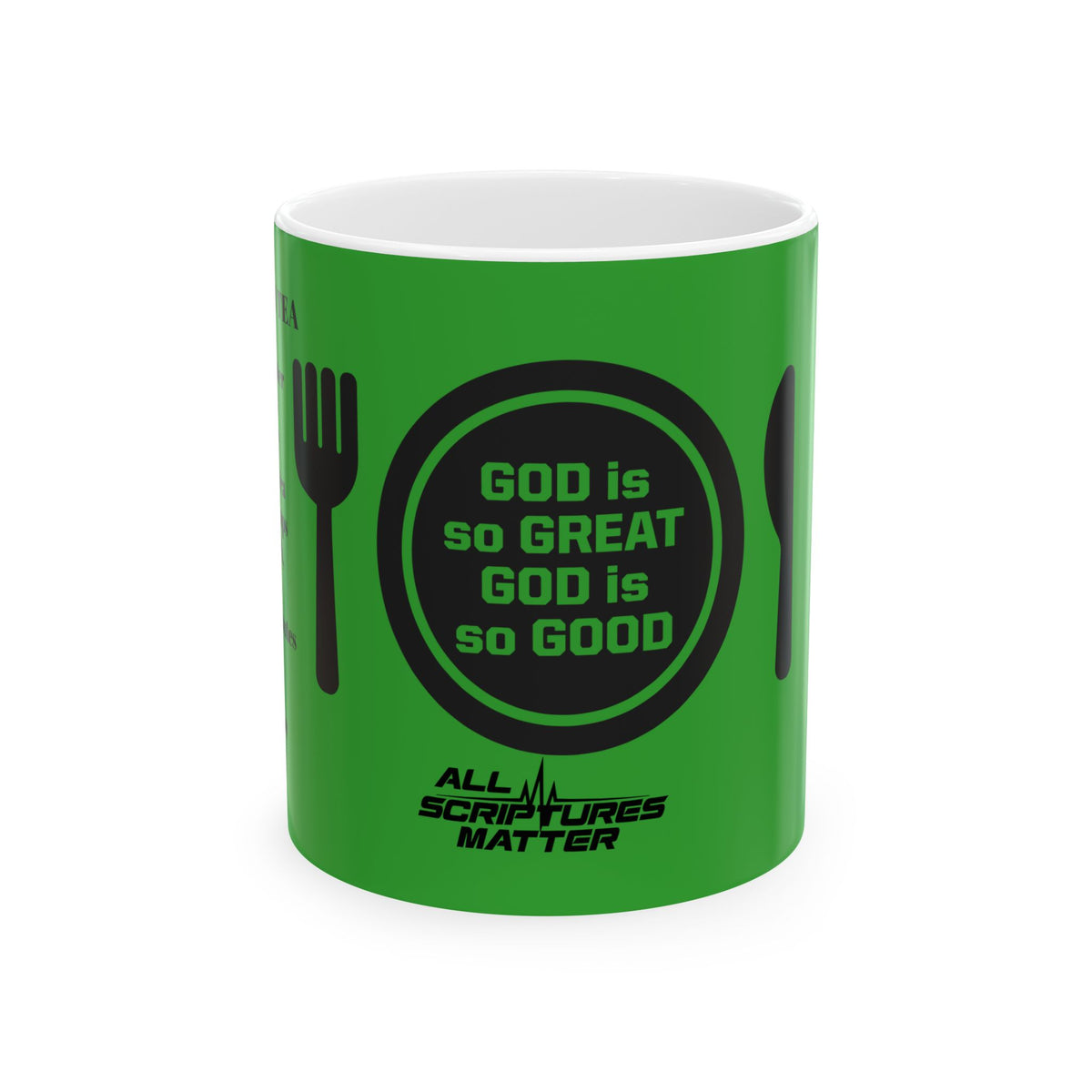 Inflammation Green Tea Mug - God Is So Great, God Is So Good