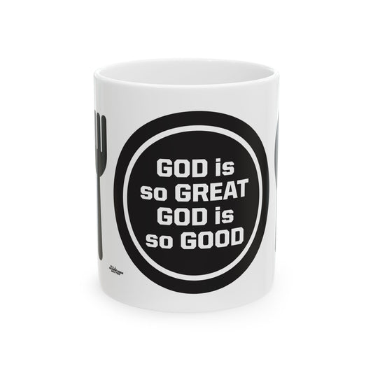 God Is So Great God I So Good Mug